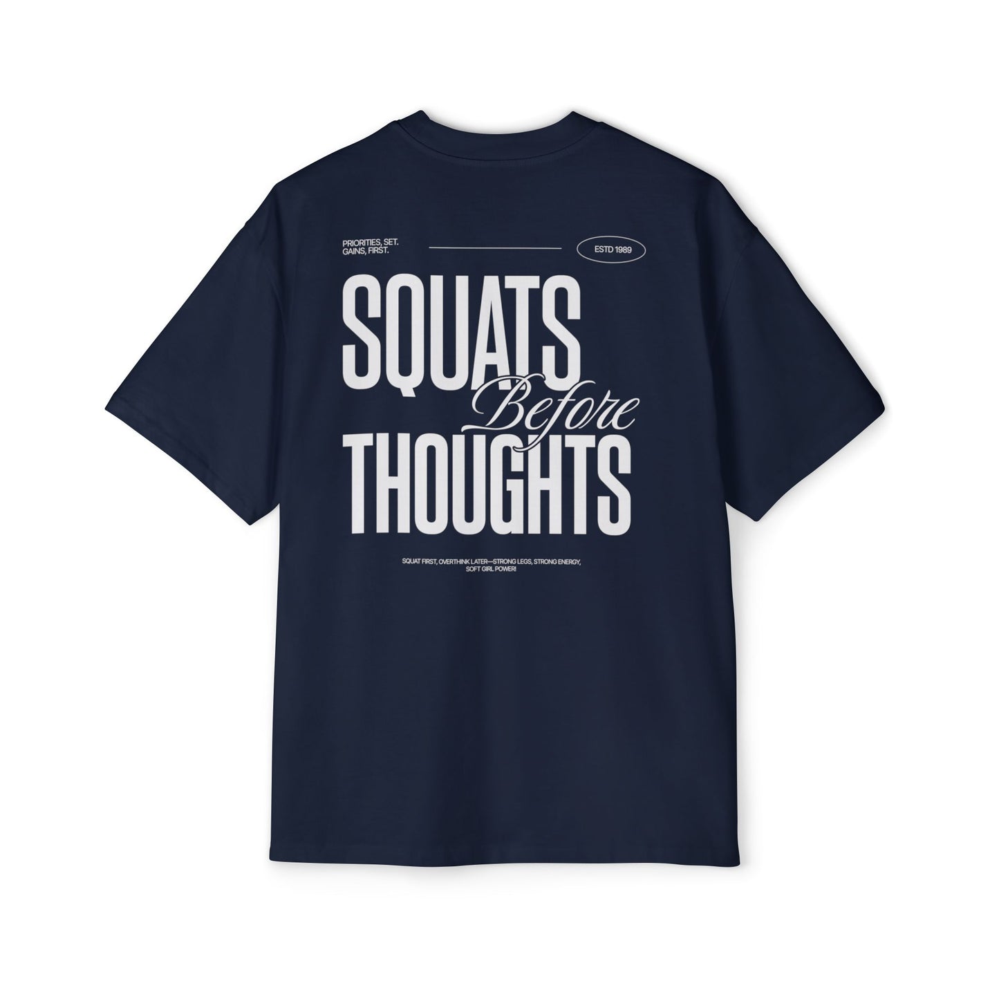 Squats Before Thoughts Oversized Fit Tee