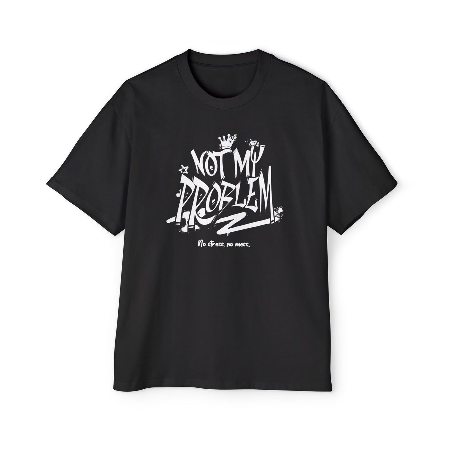 Not My Problem Oversized Fit Tee