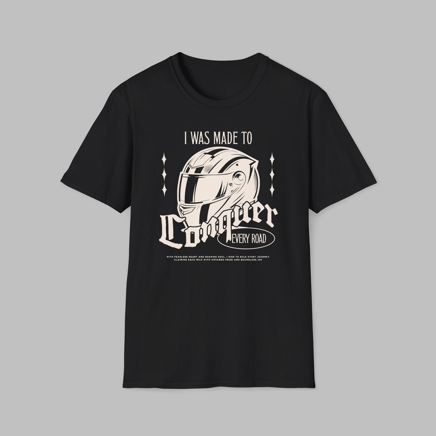 Made to Conquer Every Road T-shirt