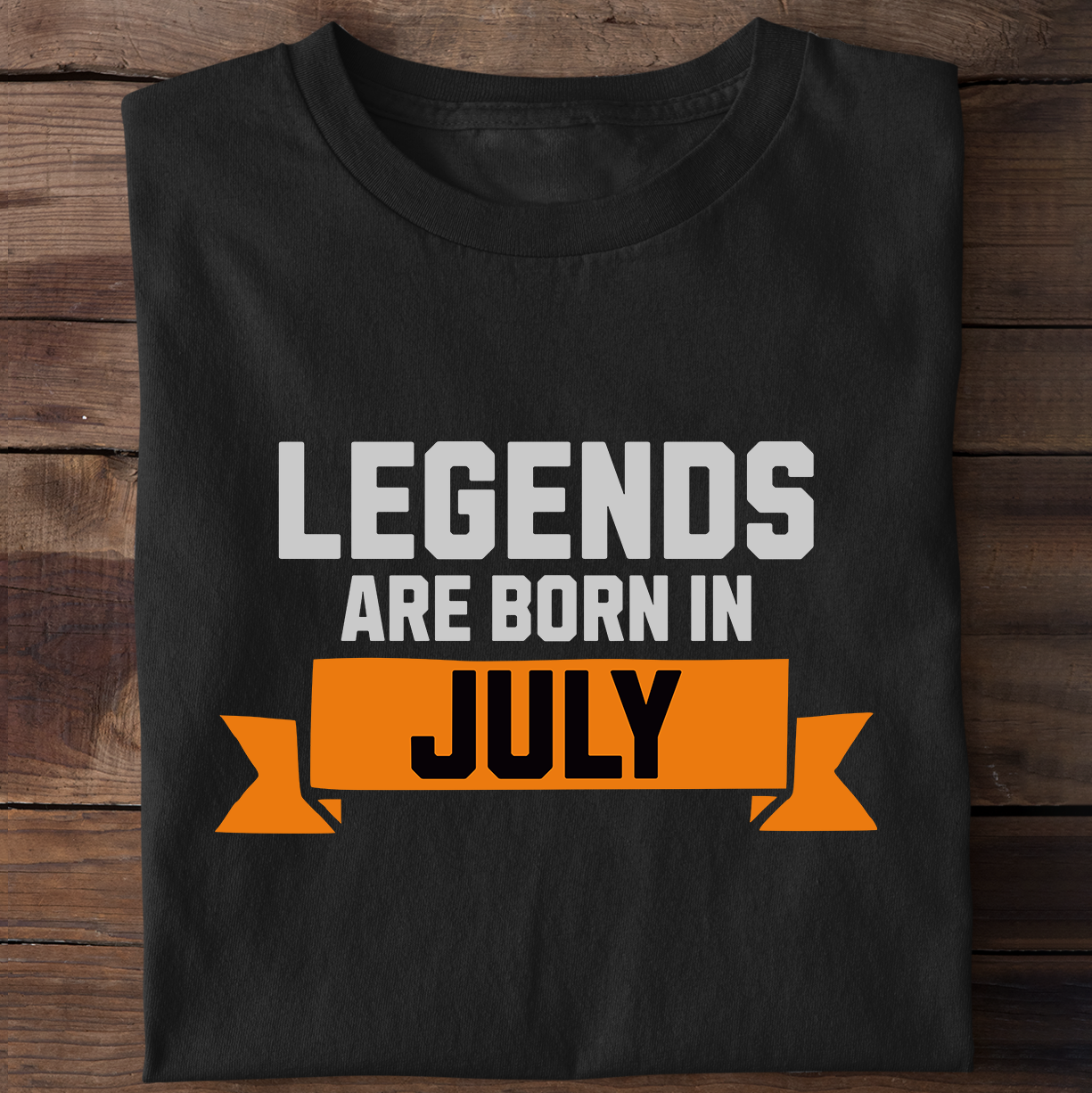 Legends Are Born in July T-Shirt