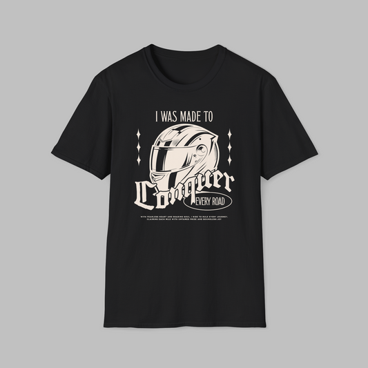 Made to Conquer Every Road T-shirt