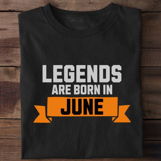 Legends Are Born in June T-Shirt