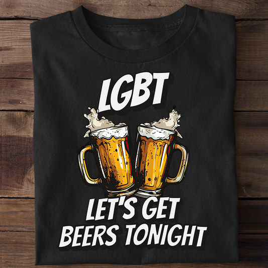 Let's Get Beers Tonight T-shirt