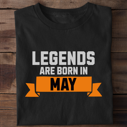 Legends Are Born in May T-Shirt