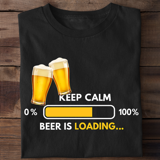 Keep Calm Beer is Loading T-Shirt